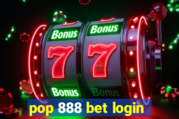 pop 888 bet login